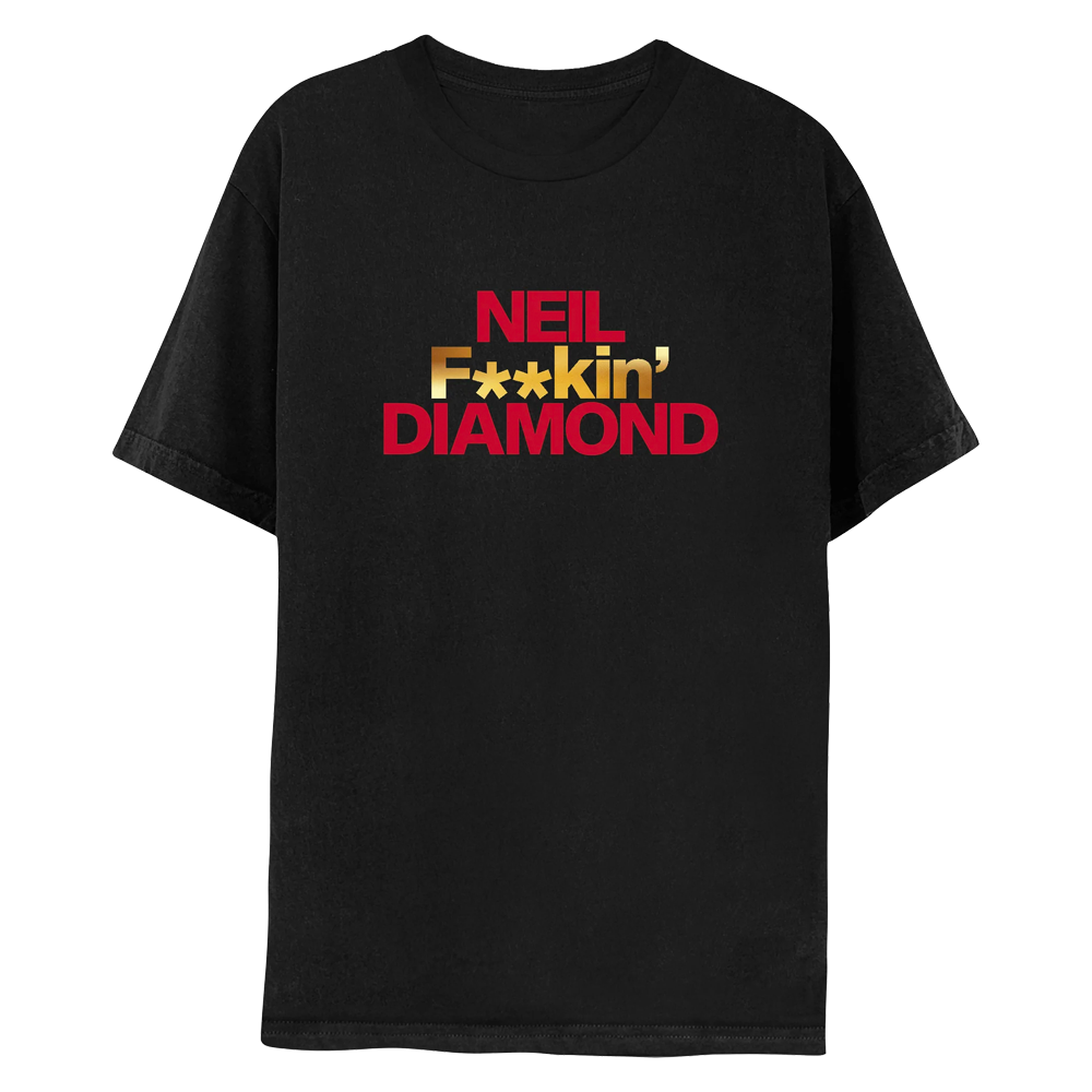 NEIL F**kin' DIAMOND TShirt Neil Diamond Official Store